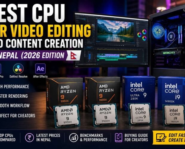 Best CPU for Video Editing and Content Creation in Nepal